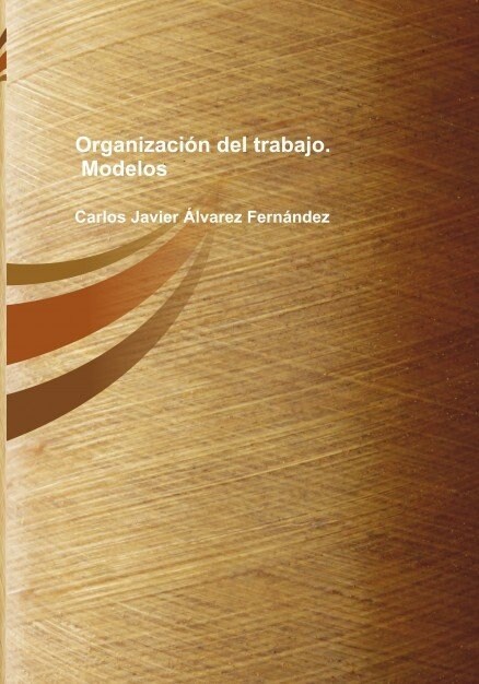 ORGANIZACION DEL TRABAJO. MODELOS (Paperback)