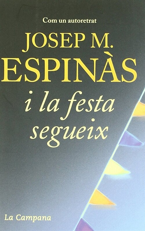 I LA FESTA SEGUEIX (Paperback)