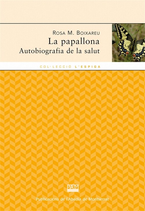 LA PAPALLONA. AUTOBIOGRAFIA DE LA SALUT (Paperback)