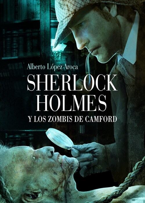 SHERLOCK HOLMES Y LOS ZOMBIS DE CAMFORD (Paperback)
