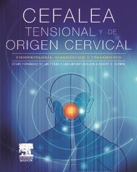 CEFALEA TENSIONAL Y DE ORIGEN CERVICAL: FISIOPATOLOGIA, DIAGNOSTICO YTRATAMIENTO (Hardcover)