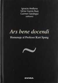 ARS BENE DOCENDI (HOMENAJE AL PROFESOR KURT SPANG) (Hardcover)
