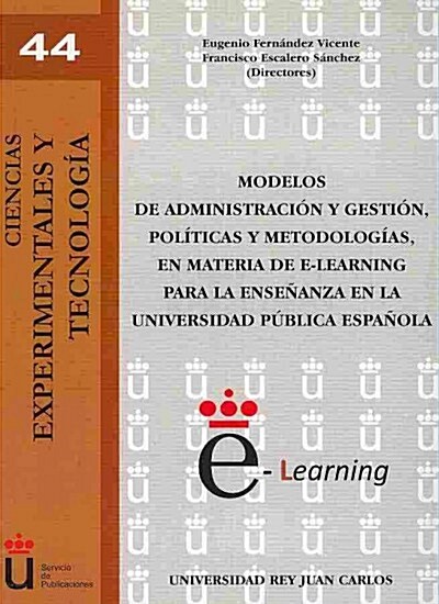 MODELOS DE ADMINISTRACION Y GESTION, POLITICAS Y METODOLOGIAS EN MATERIA DE E-LEARNING PARA LA... (Paperback)