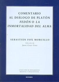 COMENTARIO AL DIALOGO DE PLATON FEDON O LA INMORTALIDAD DEL ALMA (Paperback)