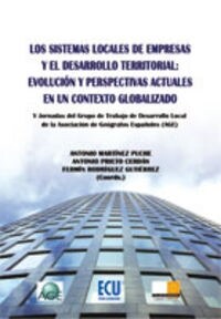 LOS SISTEMAS LOCALES DE EMPRESAS YEL DESARROLLO TERRITORIAL: EVOLUCI N Y PERSPECTIVAS ACTUALES EN UN CON (Paperback)