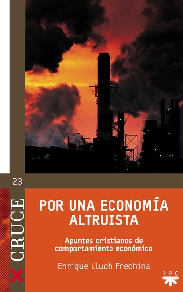 POR UNA ECONOMIA ALTRUISTA (Paperback)