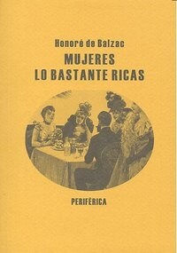 MUJERES LO BASTANTE RICAS (Paperback)