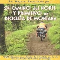 EL CAMINO DEL NORTE Y PRIMITIVO ENBICICLETA DE MONTANA (Paperback)