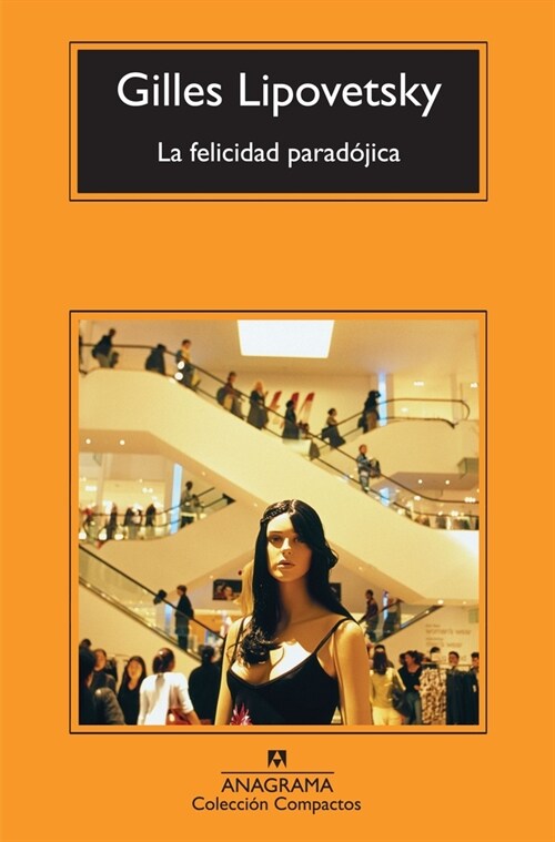 LA FELICIDAD PARADOGICA (Paperback)