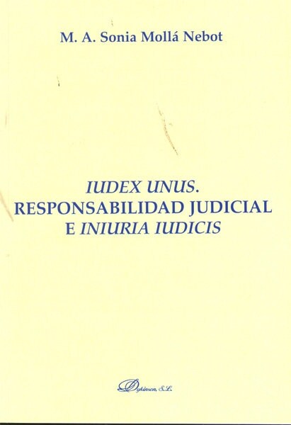 IUDEX UNUS: RESPONSABILIDAD JUDICIAL E INIURA IUDICIS (Paperback)