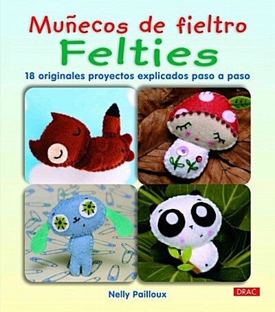 MUNECOS DE FIELTRO FELTIES (Paperback)