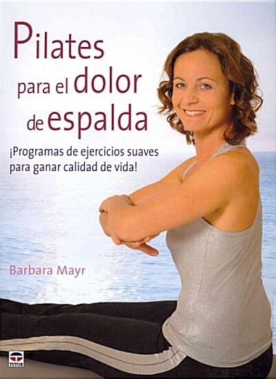 PILATES PARA EL DOLOR DE ESPALDA (Paperback)