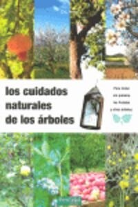 LOS CUIDADOS NATURALES DE LOS ARBOLES (Paperback)