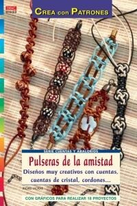 PULSERAS DE LA AMISTAD. DISENOS MUY CREATIVOS CON CUENTAS, CUENTAS DECRISTAL, CORDONES... (Paperback)