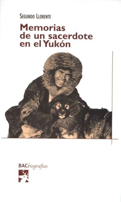 MEMORIAS DE UN SACERDOTE EN EL YUKON (Paperback)