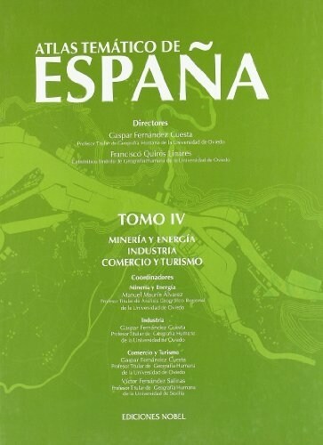 ATLAS TEMATICO DE ESPANA (IV): MINERIA Y ENERGIA. INDUSTRIA, COMERCIOY TURISMO (Hardcover)