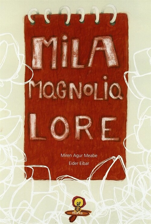 MILA MAGNOLIA LORE (EUSKERA) (Paperback)