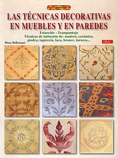 LAS TECNICAS DECORATIVAS EN MUEBLES Y EN PAREDES (Paperback)