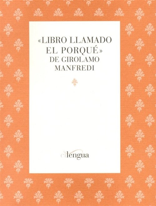 LIBRO LLAMADO EL PORQUE : REGIMEN DE SALUD Y TRATADO DE FISIONOMIA (Paperback)