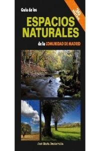 GUIA DE LOS ESPACIOS NATURALES DE LA COMUNIDAD AUTONOMA DE MADRID (Paperback)