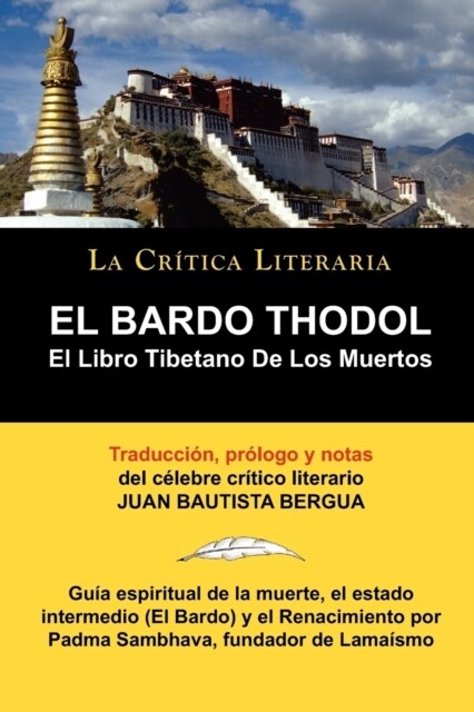 El Bardo Thodol: El Libro Tiberano de Los Muertos, Padma Sambhava, Prologado y Anotado Por Juan B. Bergua (Paperback)