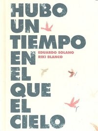 HUBO UN TIEMPO EN EL QUE EL CIELO (Paperback)