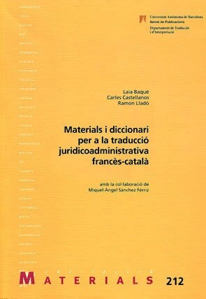 MATERIALS I DICCIONARI PER A LA TRADUCCIO JURIDICOADMINISTRATIVA FRANCES- CATALA (Paperback)