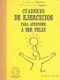 CUADERNO DE EJERCICIOS PARA APRENDER A SER FELIZ (Paperback)