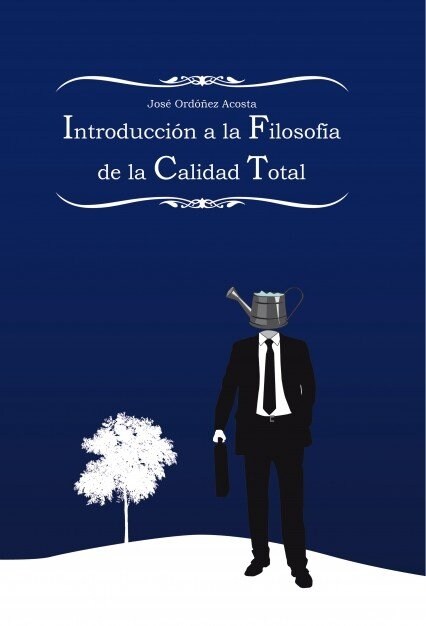 INTRODUCCION A LA FILOSOFIA DE LA CALIDAD TOTAL (Paperback)