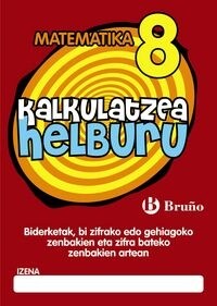 KALKULATZEA HELBURU 8 BIDERKETAK, BI ZIFRAKO EDO GEHIAGOKO ZENBAKIEN ETA ZIFRA BATEKO ZENBAKIEN ARTEAN (Book)