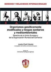 ORGANISMOS GENETICAMENTE MODIFICADOS Y RIESGOS SANITARIOS Y MEDIOS AMBIENTALES (Paperback)