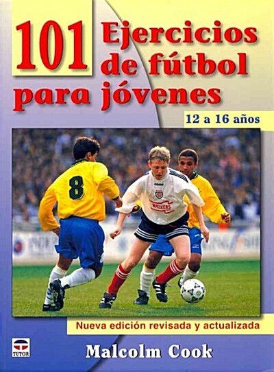 101 EJERCICIOS DE FUTBOL PARA JOVENES (Paperback)