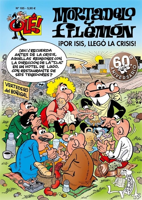 POR ISIS, LLEGO LA CRISIS! (OLE MORTADELO, 185)(+8 ANOS) (Paperback)