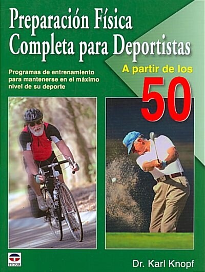 PREPARACION FISICA COMPELTA PARA DEPORTISTAS A PARTIR DE LOS 50 (Paperback)