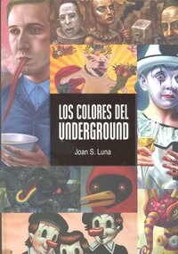 LOS COLORES EL UNDERGROUND (Paperback)