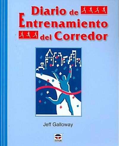 DIARIO DE ENTRENAMIENTO DEL CORREDOR (Paperback)