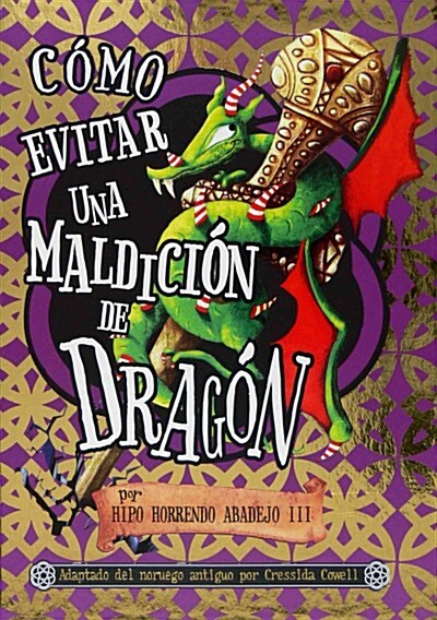 COMO EVITAR UNA MALDICION DE DRAGON (PEQUENO DRAGON)(+8 ANOS) (Hardcover)