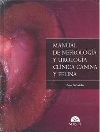 MANUAL DE NEFROLOGIA Y UROLOGIA CLINICA CANINA Y FELINA (Hardcover)