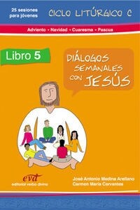 (5) DIALOGOS SEMANALES CON JESUS (VOL. 5): ADVIENTO, NAVIDAD, CUARESMA Y PASCUA (Paperback)