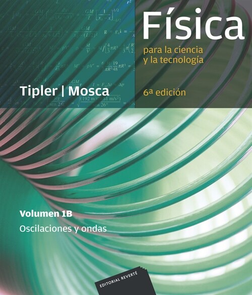 (VOL. 1B) FISICA PARA LA CIENCIA YLA TECNOLOGIA (VOL. 1B): OSCILACIONES Y ONDAS (Paperback)