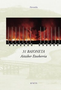 31 BAIONETA (DONOSTIA OPERA PRIMA SARIA 2007) (Paperback)