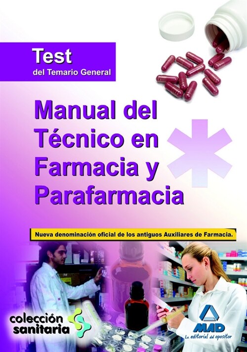 MANUAL DEL TECNICO EN FARMACIA Y PARAFARMACIA. TEST DEL TEMARIO GENERAL (Book)