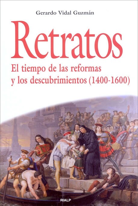 RETRATOS. EL TIEMPO DE LAS REFORMAS Y LOS DESCUBRIMIENTOS (1400-1600) (Paperback)