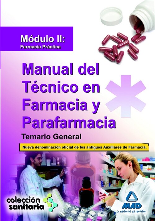 (II) MANUAL DEL TECNICO EN FARMACIA Y PARAFARMACIA. TEMARIO GENERAL. MODULO II: FARMACIA PRACTICA (Paperback)