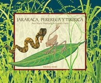 JARARACA, PERERECA Y TIRIRICA (Hardcover)