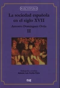 LA SOCIEDAD ESPANOLA EN EL SIGLO XVII (OBRA COMPLETA) (Paperback)