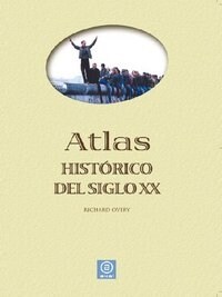 ATLAS HISTORICO DEL SIGLO XX (Paperback)