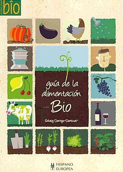 GUIA DE LA ALIMENTACION BIO (Paperback)