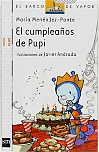 EL CUMPLEANOS DE PUPI (BARCO VAPOR BLANCA)(+5 ANOS) (Paperback)