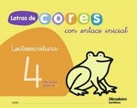 LETRAS DE CORES LECTOESCRITURA 4 CON ENLACE INICIAL (Other Book Format)